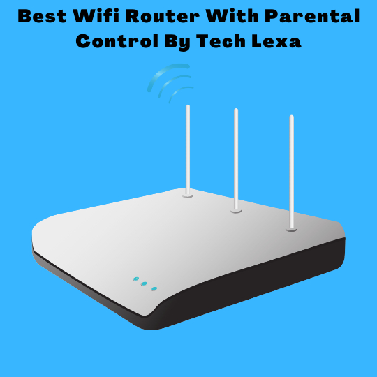 Best Wifi Router With Parental Control